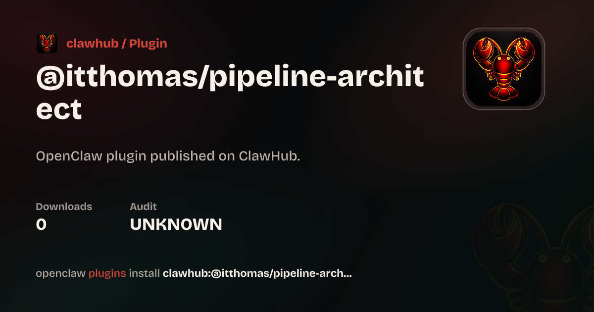 Pipeline Architect — ClawHub Plugins