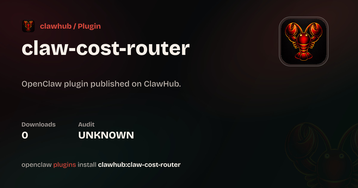 Claw Cost Router — ClawHub Plugins