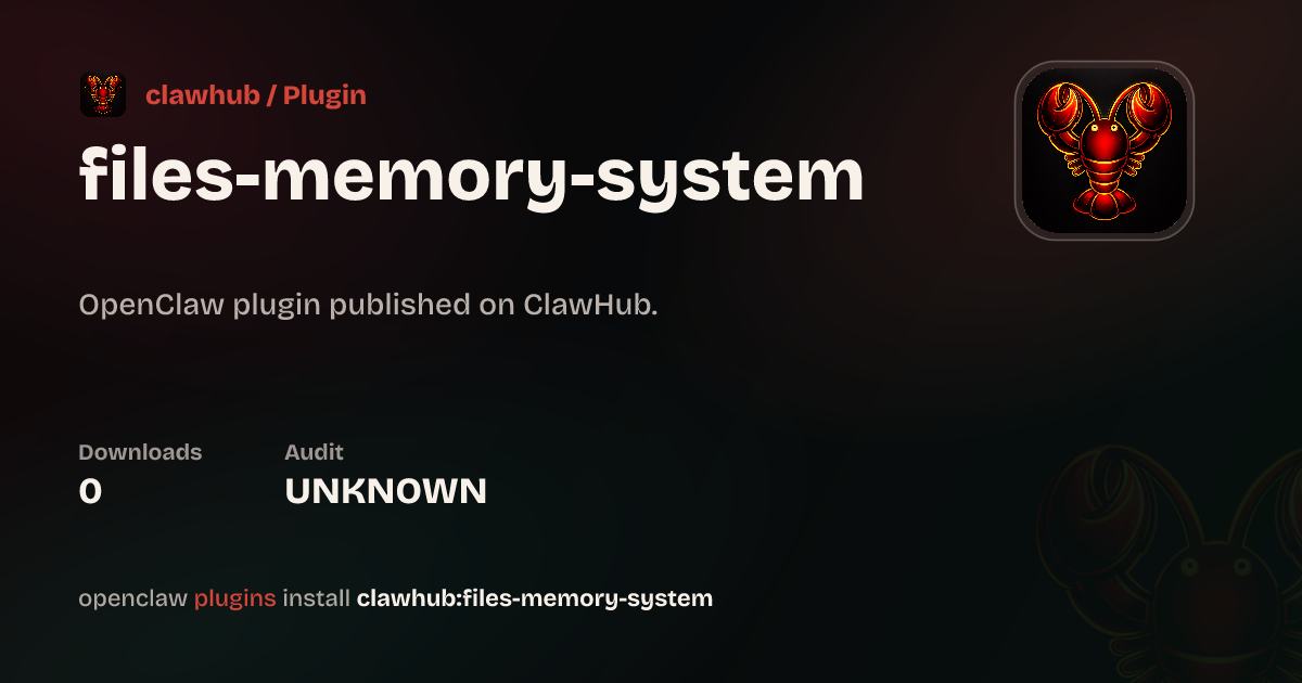 files-memory-system — ClawHub Plugins