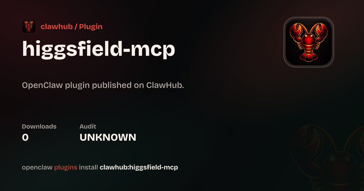 Higgsfield MCP — ClawHub Plugins