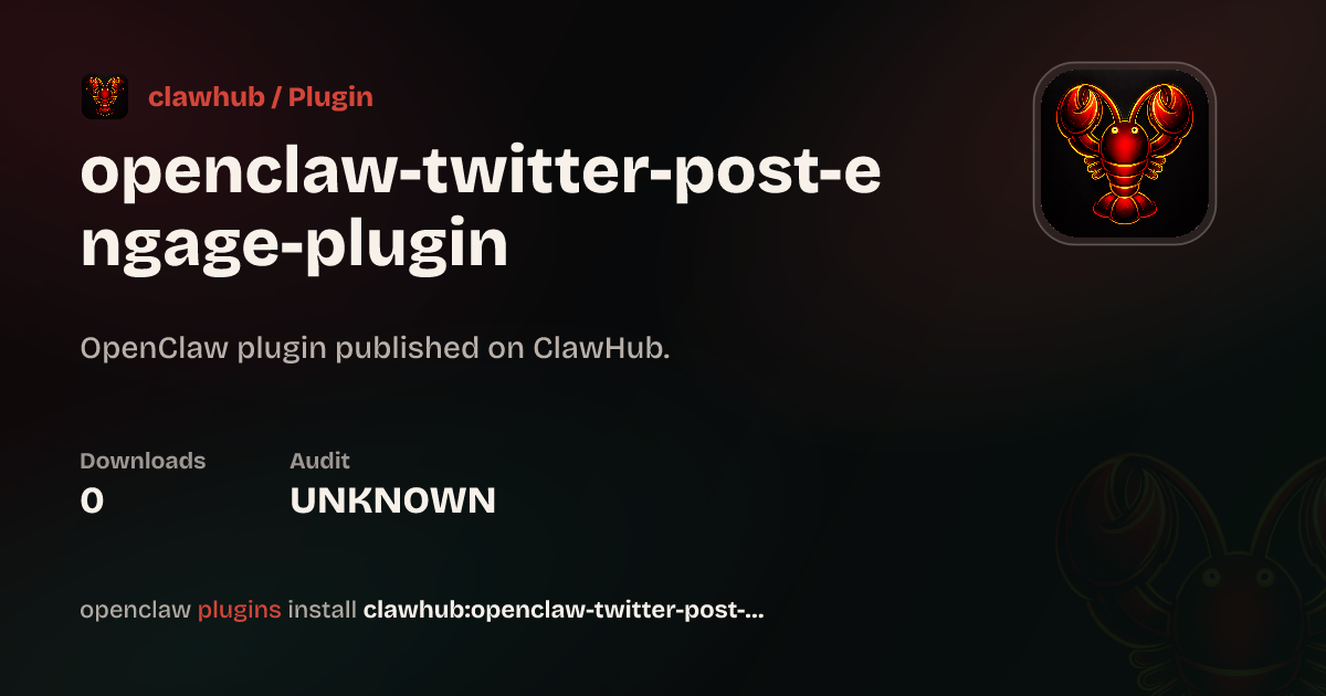 Openclaw Twitter Post Engage — ClawHub Plugins
