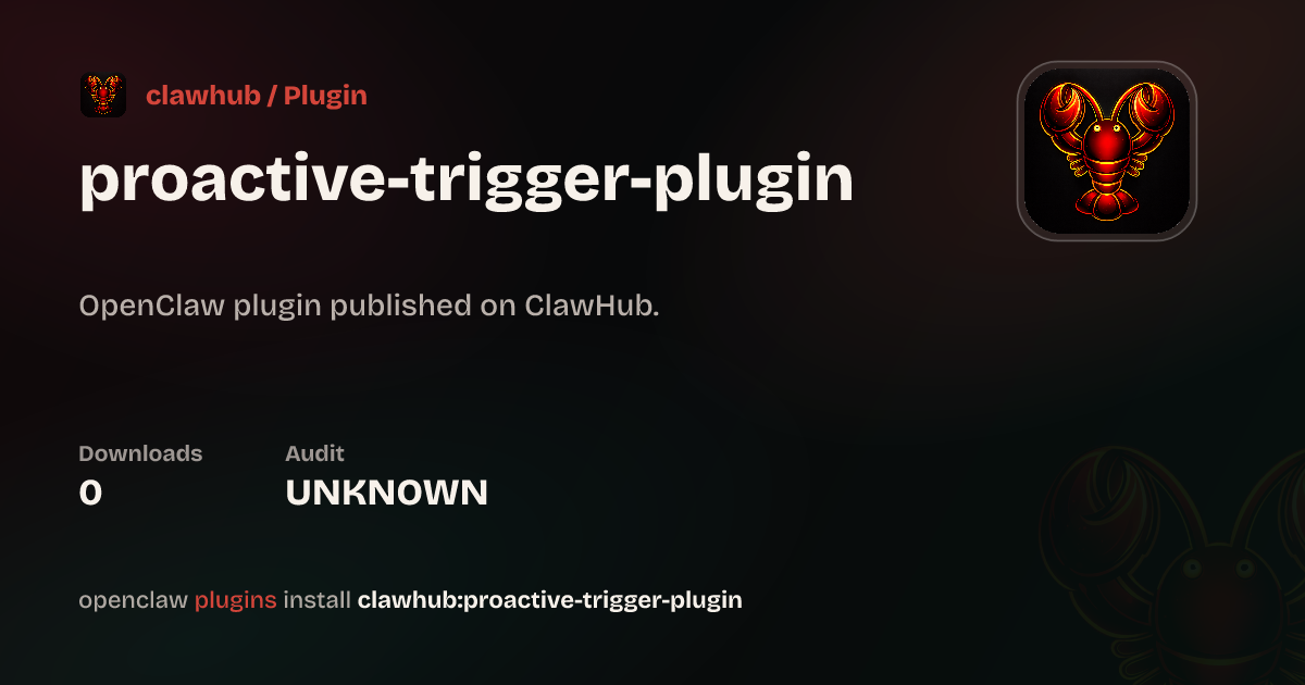 Proactive Trigger Plugin — ClawHub Plugins