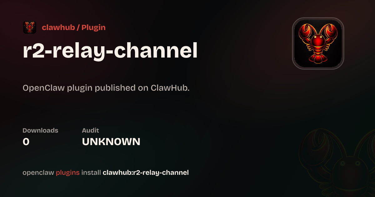 R2 Relay Channel — ClawHub Plugins