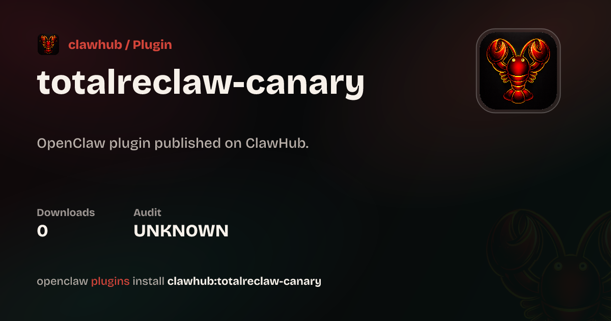 TotalReclaw (canary — scanner validation) — ClawHub Plugins