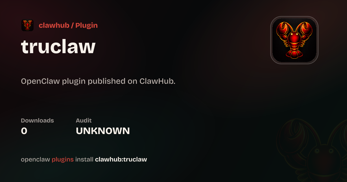 Truclaw — ClawHub Plugins