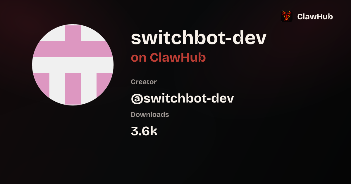 @switchbot-dev — ClawHub