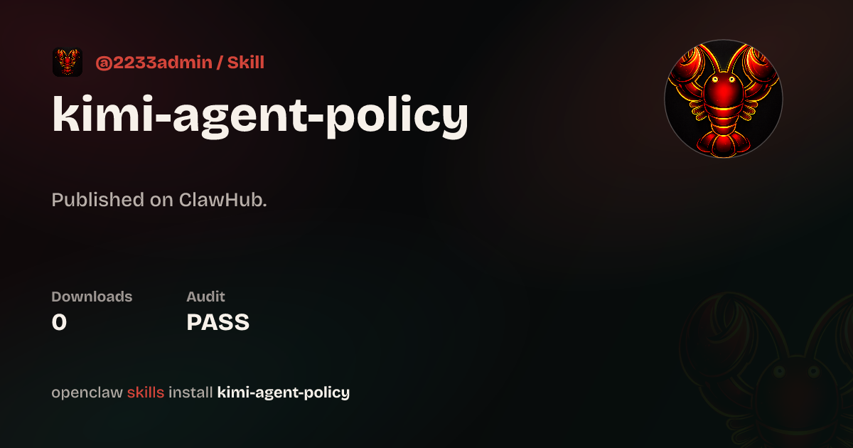 ClawScan security · Kimi Agent Policy — ClawHub