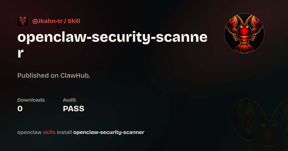 ClawScan security · OpenClaw Security Scanner — ClawHub
