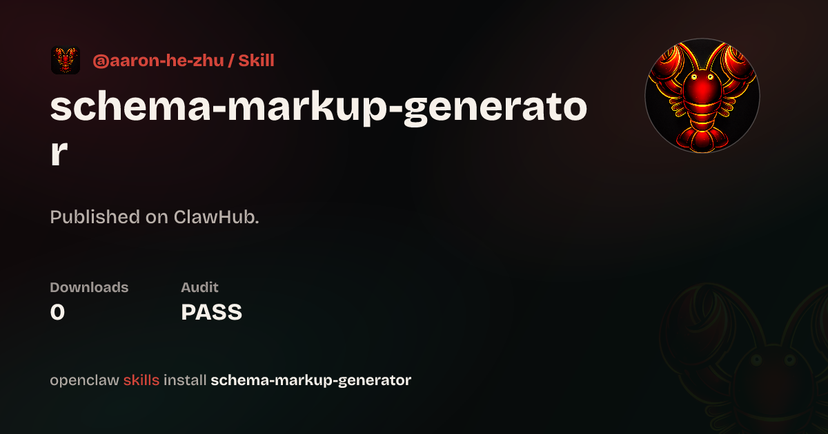 Schema Markup Generator — ClawHub