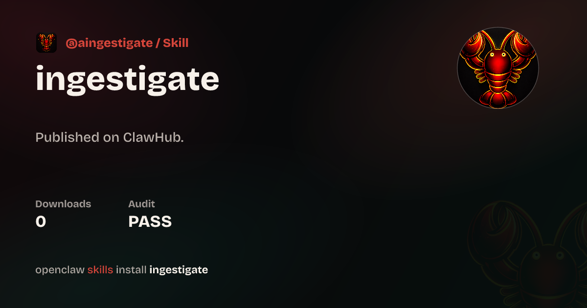 ClawScan security · Ingestigate Investigative intelligence for AI ...