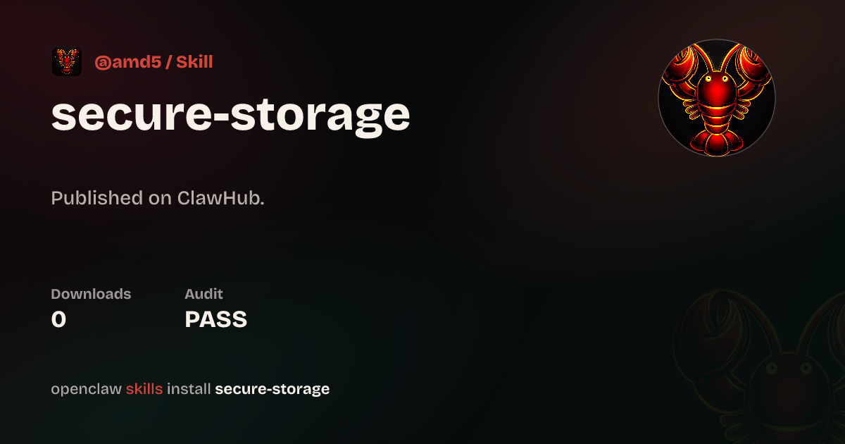 ClawScan security · Secure Storage — ClawHub