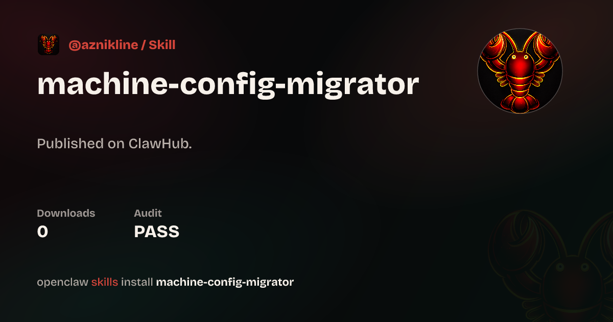 machine-config-migrator — ClawHub