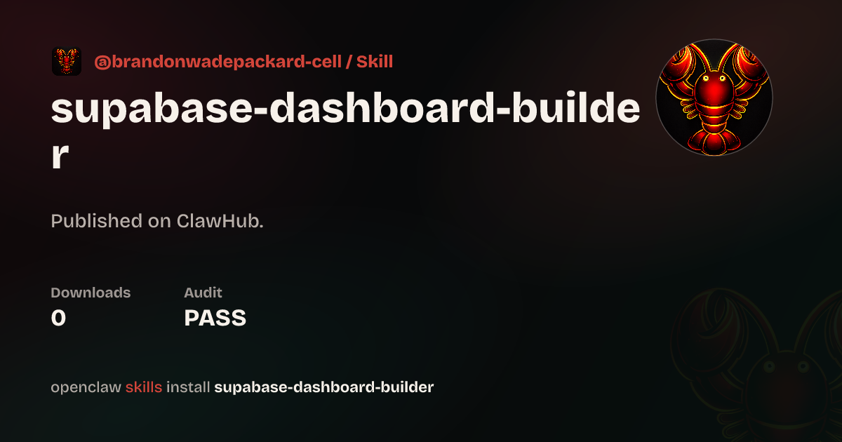 Supabase Dashboard Builder — ClawHub