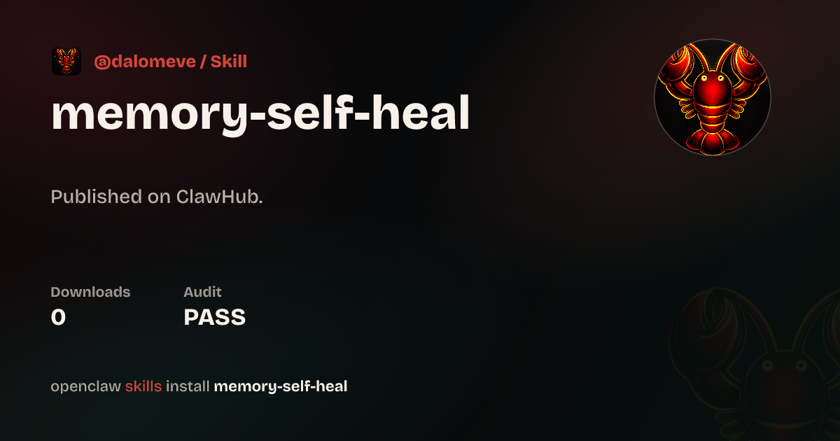 ClawScan security · Memory Self-Heal — ClawHub