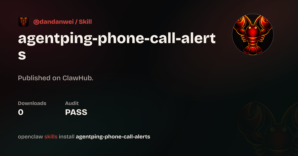 AgentPing – Phone Call Alerts — ClawHub