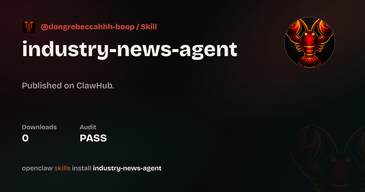 ClawScan security · Industry News Agent — ClawHub