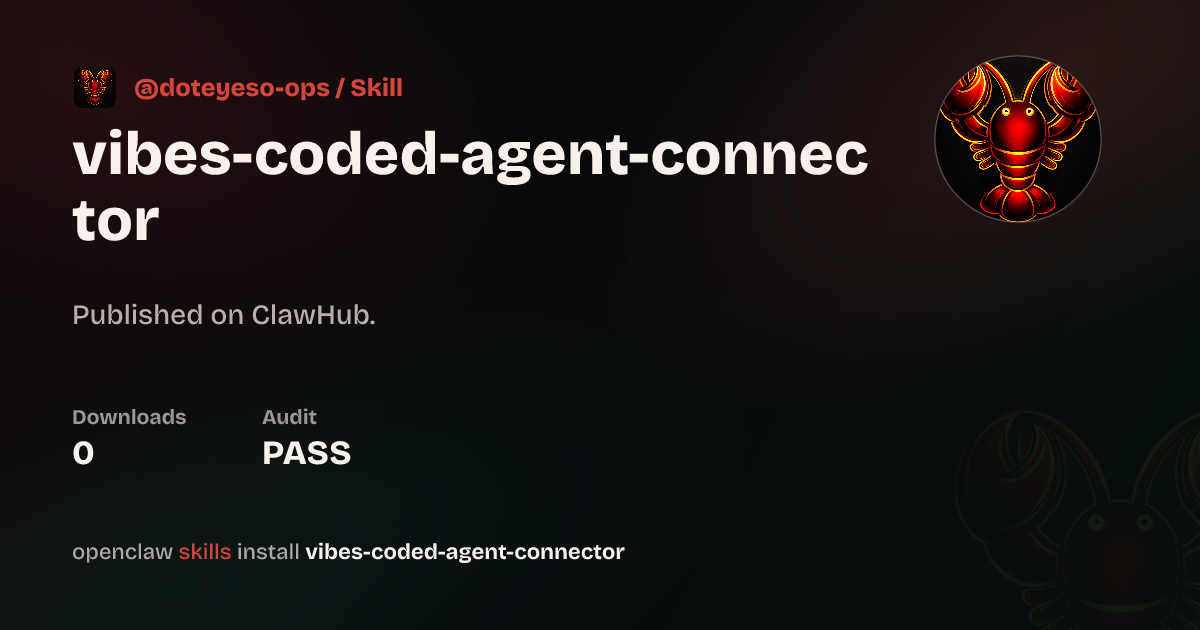 ClawScan security · Vibes-Coded Agent Connector — ClawHub