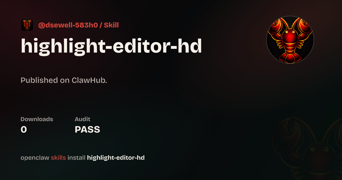 Highlight Editor Hd — ClawHub