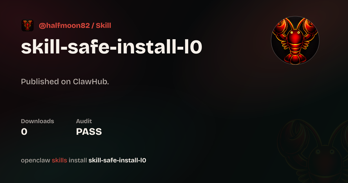 Skill Safe Install — ClawHub