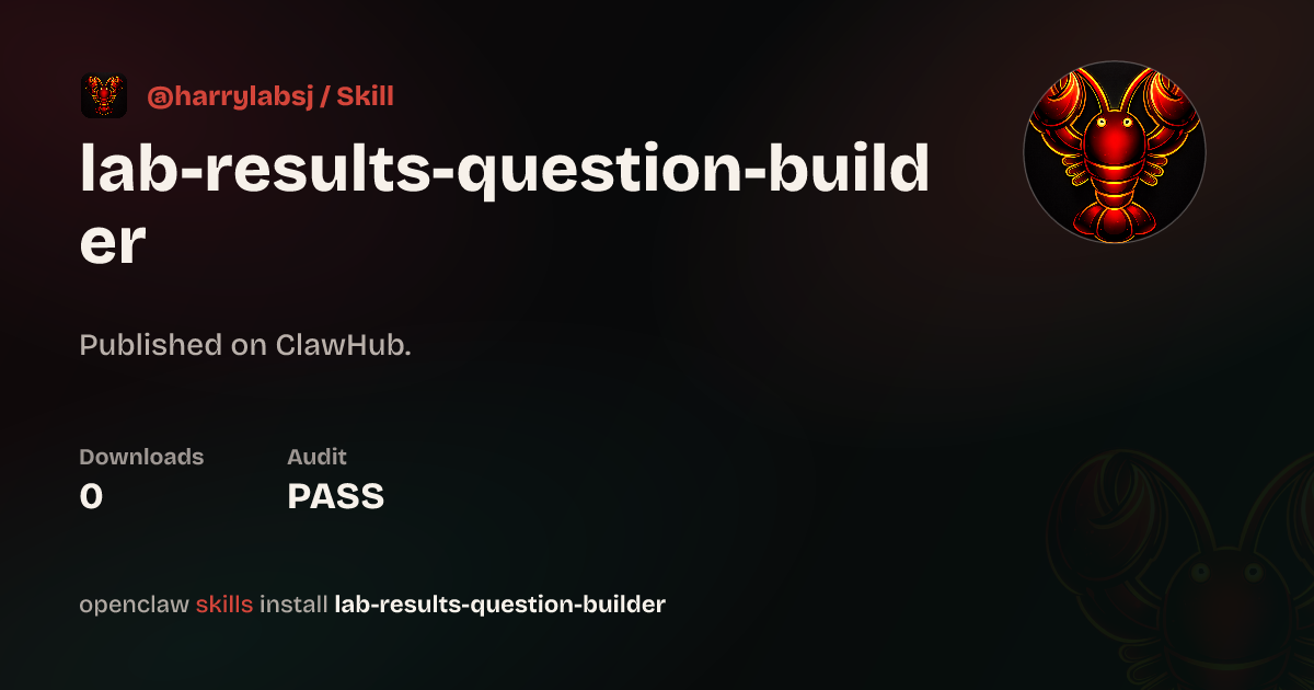 Lab Results Question Builder — ClawHub