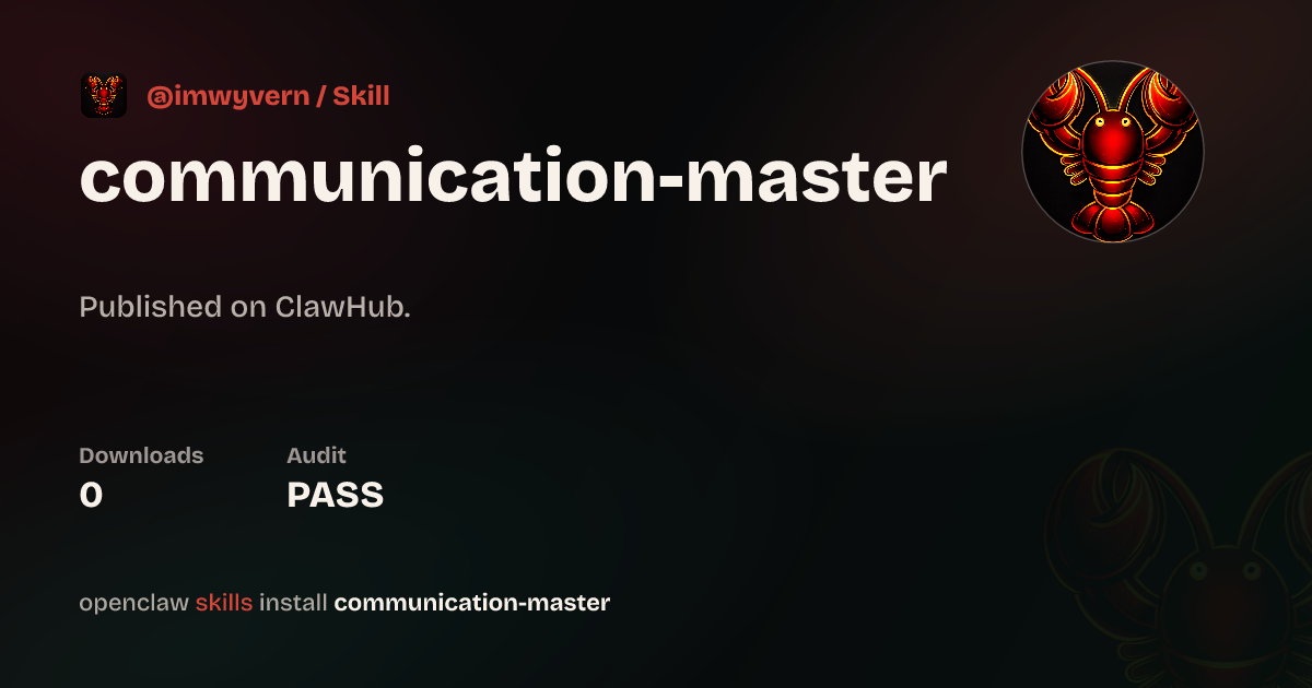 Communication Master Skill — ClawHub