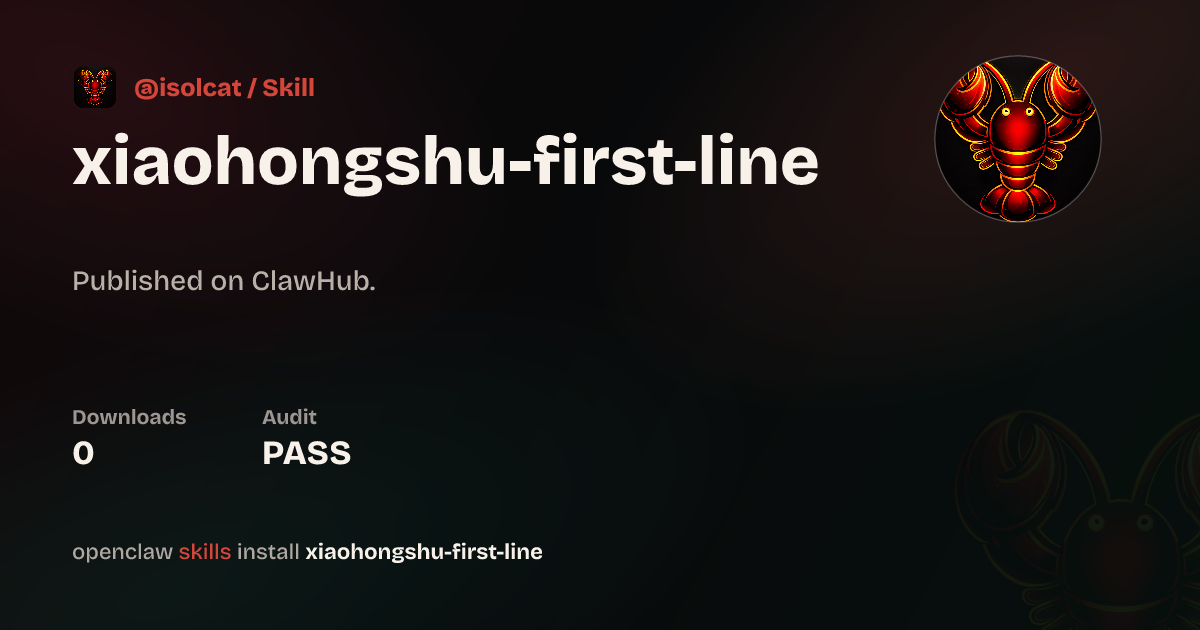 ClawScan security · Xiaohongshu First Line — ClawHub