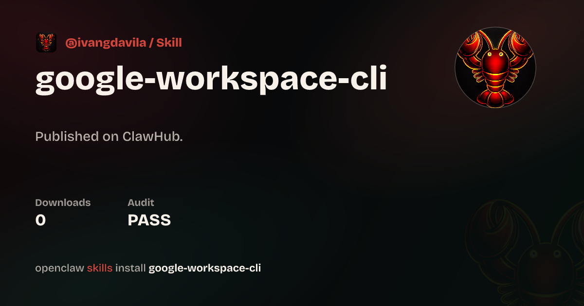ClawScan security · Google Workspace CLI — ClawHub