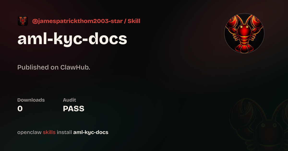 ClawScan security · AML/KYC Documentation Generator — ClawHub
