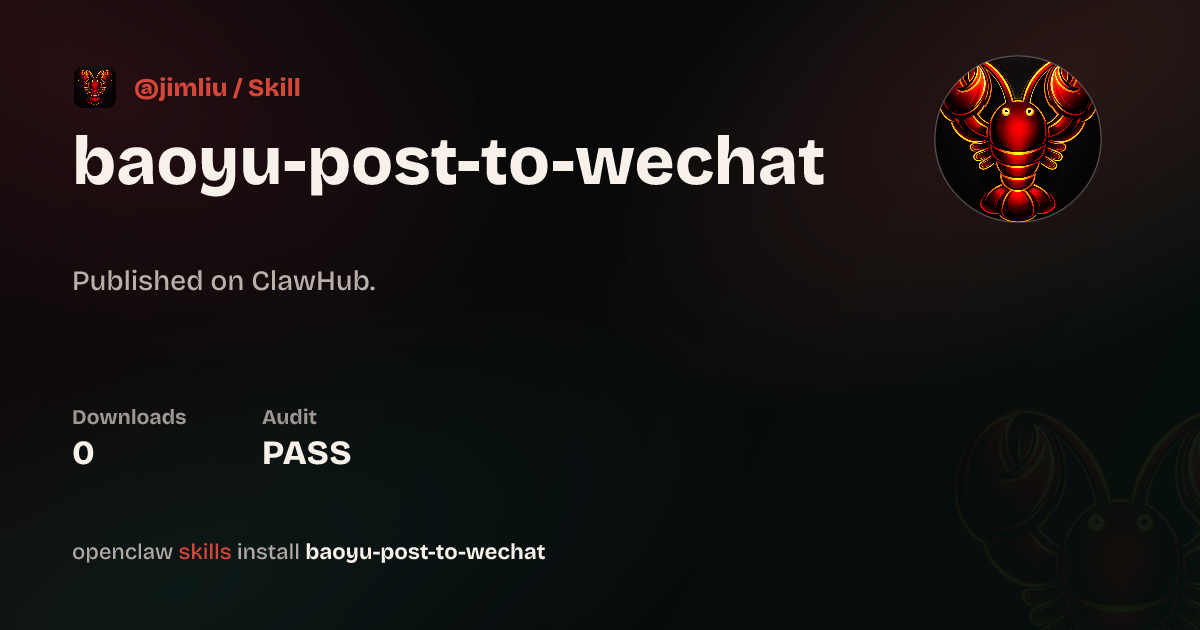 ClawScan security · Baoyu Post To Wechat — ClawHub