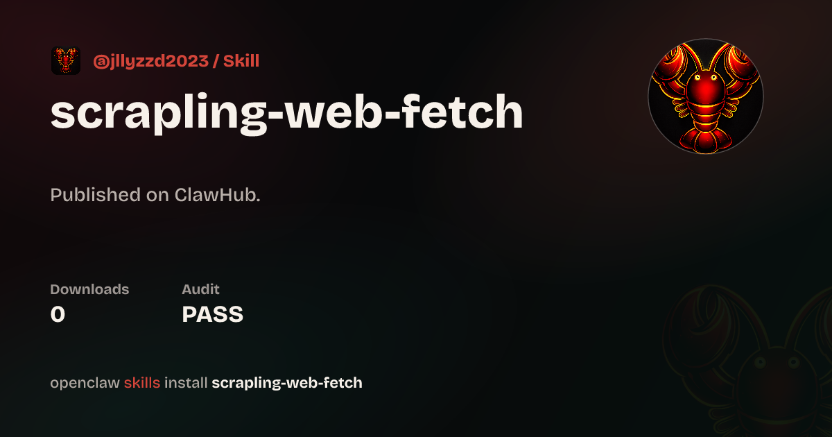 ClawScan security · Scrapling Web Fetch — ClawHub