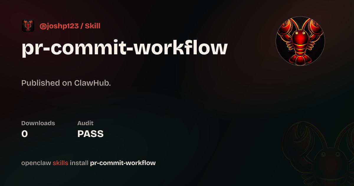 PR + Commit Workflow — ClawHub