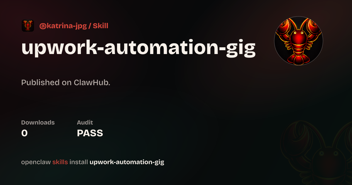 ClawScan security · Upwork Automation Gig — ClawHub