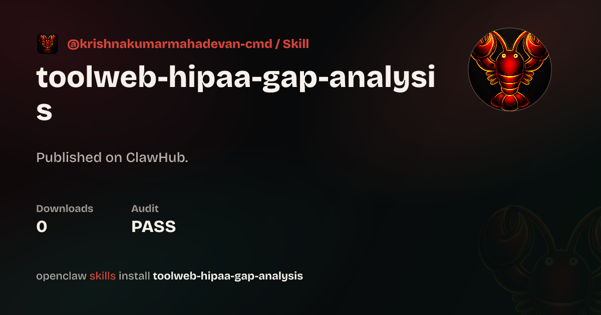ClawScan security · HIPAA Gap Analysis — ClawHub