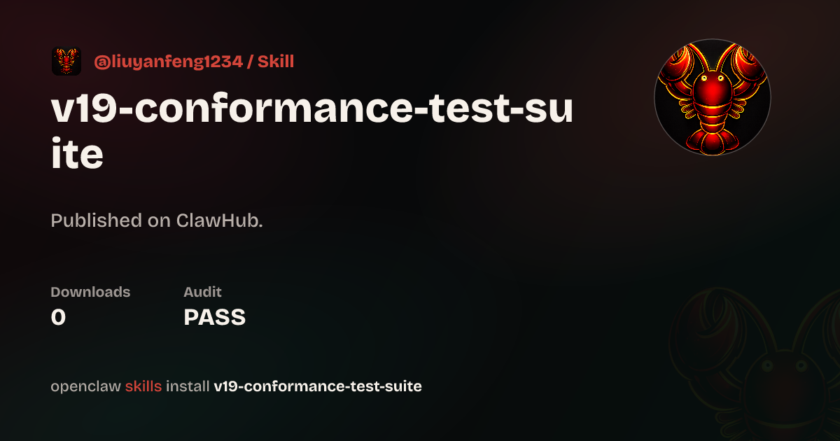 VirusTotal security · V19 Conformance Test Suite — ClawHub