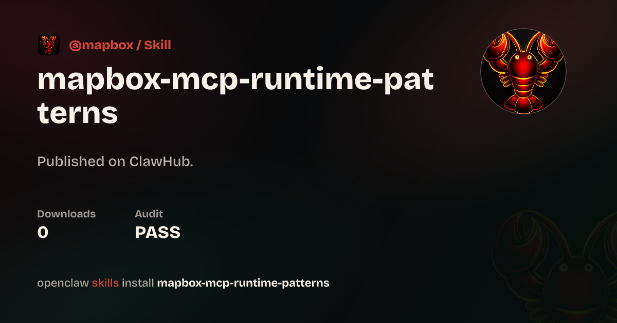 VirusTotal security · Mapbox MCP Runtime Patterns — ClawHub