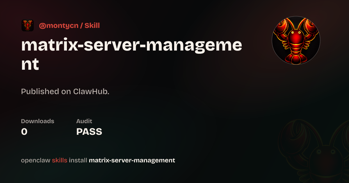 ClawScan security · Matrix Server Management — ClawHub