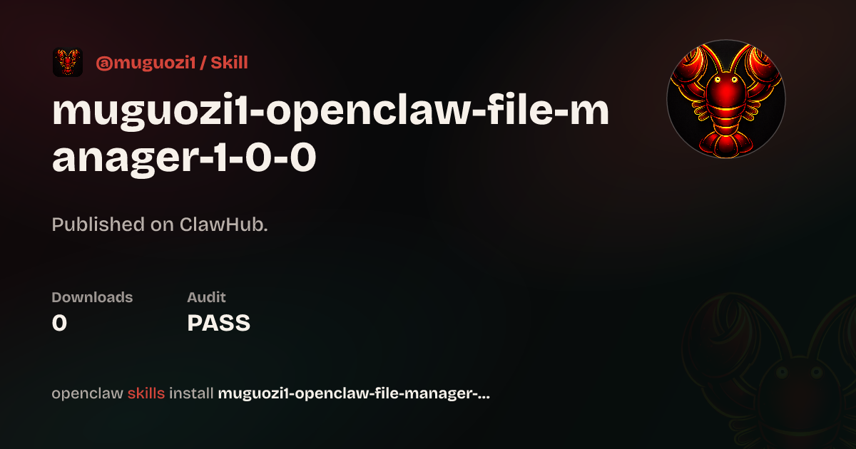 Muguozi1 Openclaw File Manager 1 0 0 — ClawHub