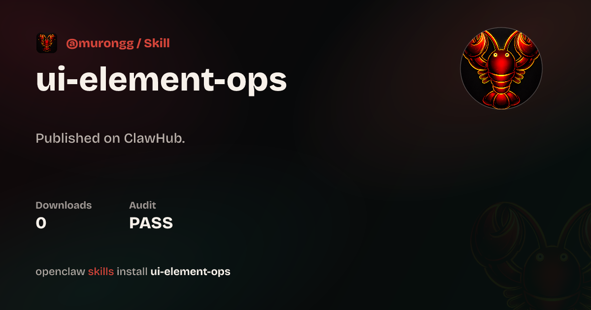 UI Element Ops — ClawHub