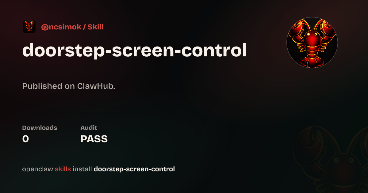 ClawScan security · Doorstep Screen Control - 屏幕操控 — ClawHub