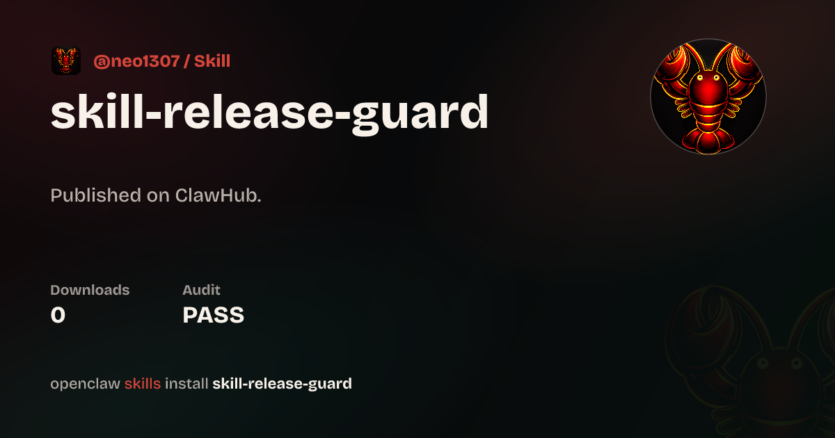 ClawScan security · Skill Release Guard — ClawHub