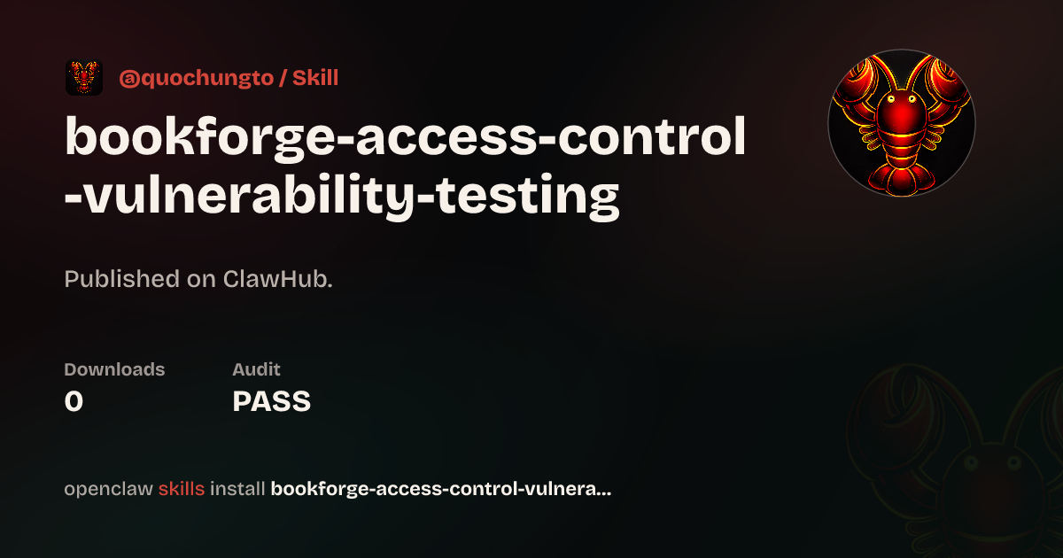 ClawScan security · Access Control Vulnerability Testing — ClawHub
