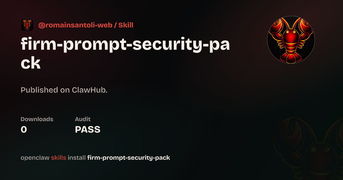 Firm Prompt Security Pack — ClawHub