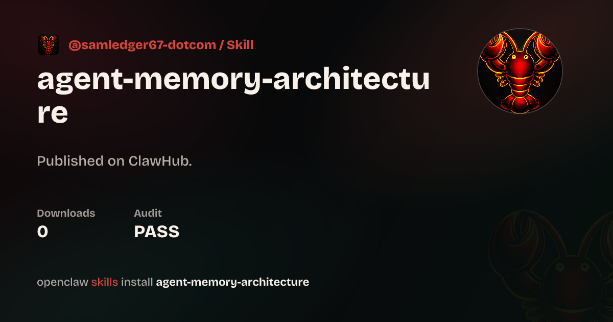 Agent Memory Architecture — ClawHub