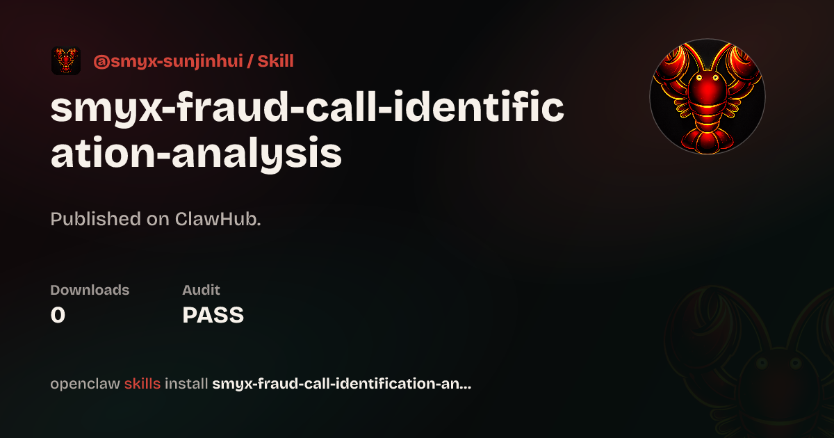 ClawScan security · 诈骗电话识别分析工具 — ClawHub