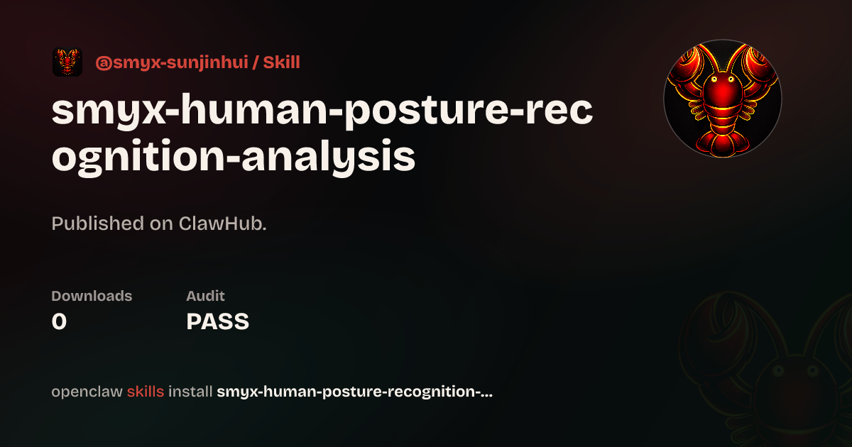 ClawScan security · Human Pose Recognition Skill | 人体姿态识别技能 — ClawHub