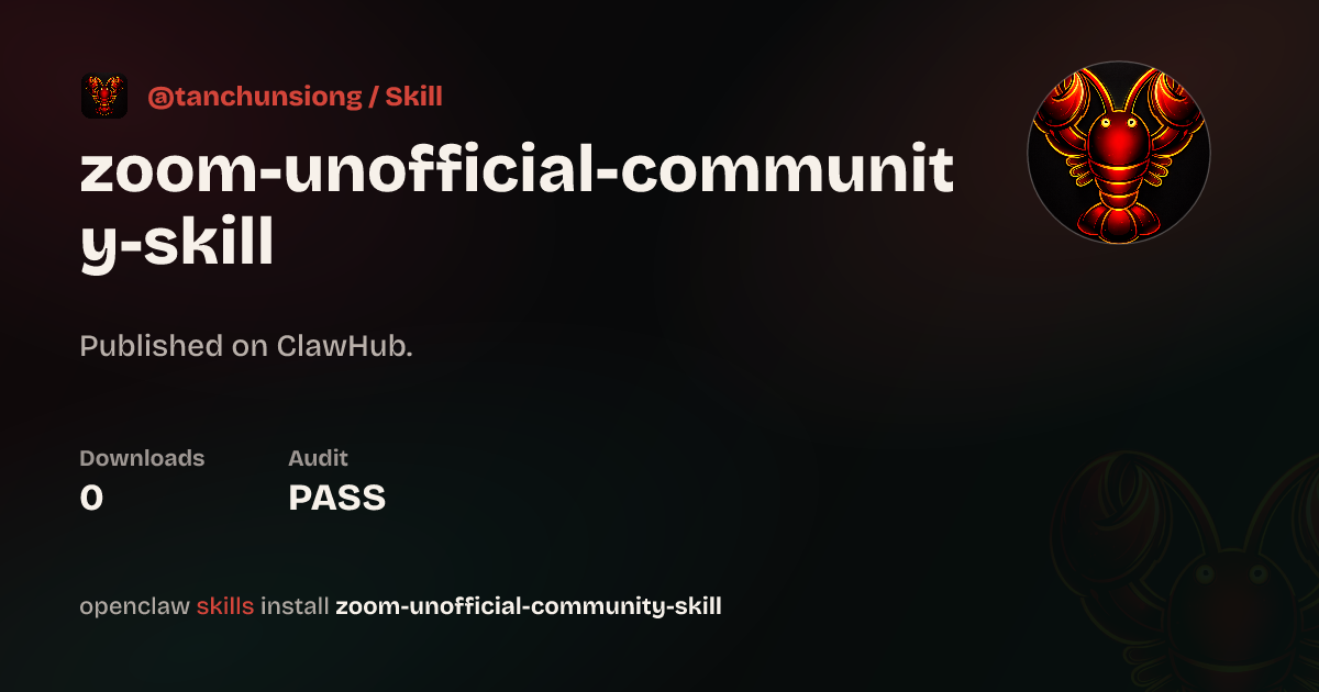 Zoom Unofficial Community Skill — ClawHub