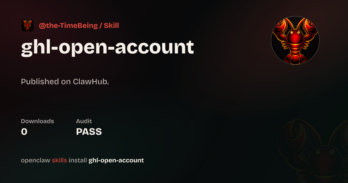 VirusTotal security · GoHighLevel Open Account — ClawHub