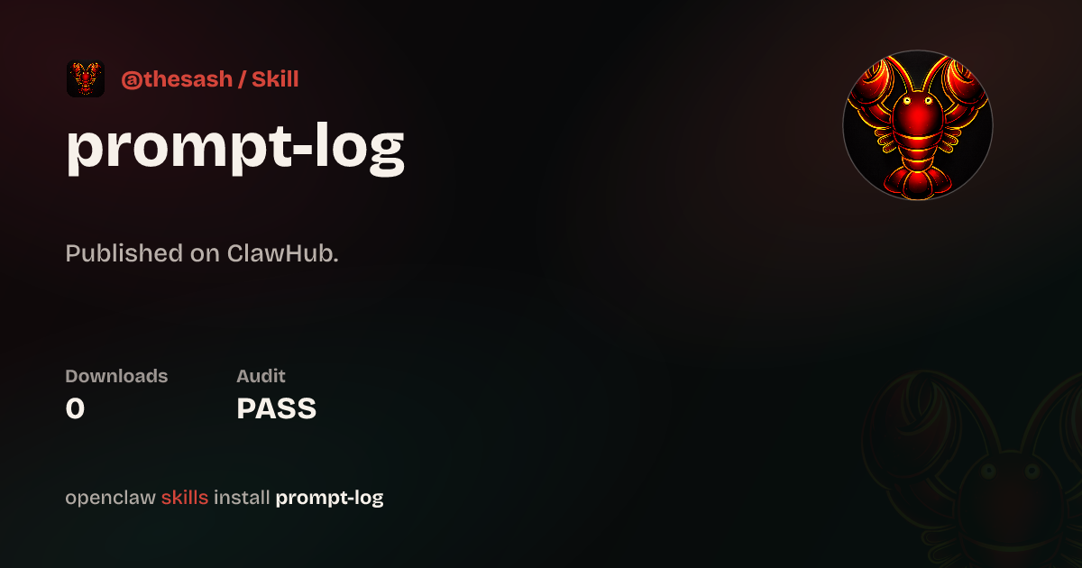 ClawScan security · Prompt Log — ClawHub