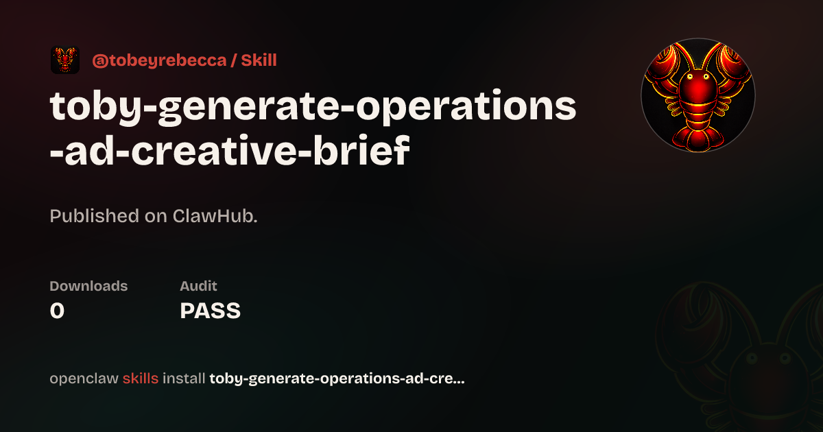 Generate Operations Ad Creative Brief — ClawHub