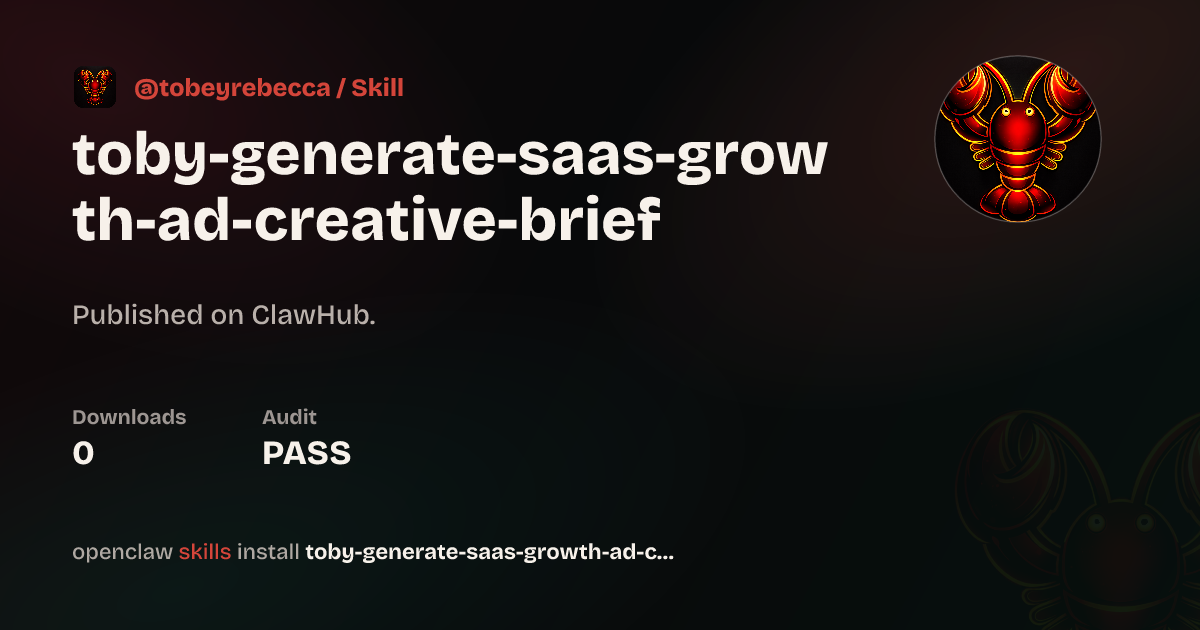 ClawScan security · Generate SaaS Growth Ad Creative Brief — ClawHub